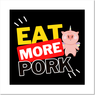 Eat More Pork - A Funny Animal Lover Design Posters and Art